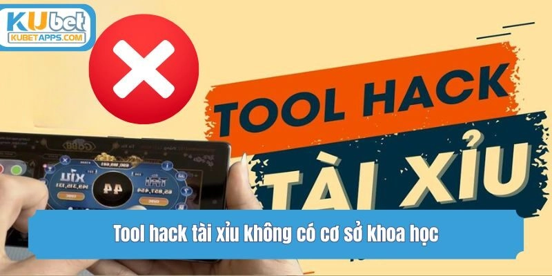 Tool hack tài xỉu không có cơ sở khoa học